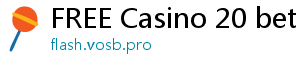 FREE Casino 20 bet