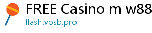 FREE Casino m w88boleh com